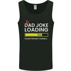 Bad Joke Loading Funny Fathers Day Humour Mens Vest Tank Top