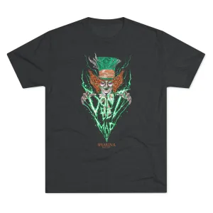 Don’t Be Mad Unisex Tri-Blend Crew Tee