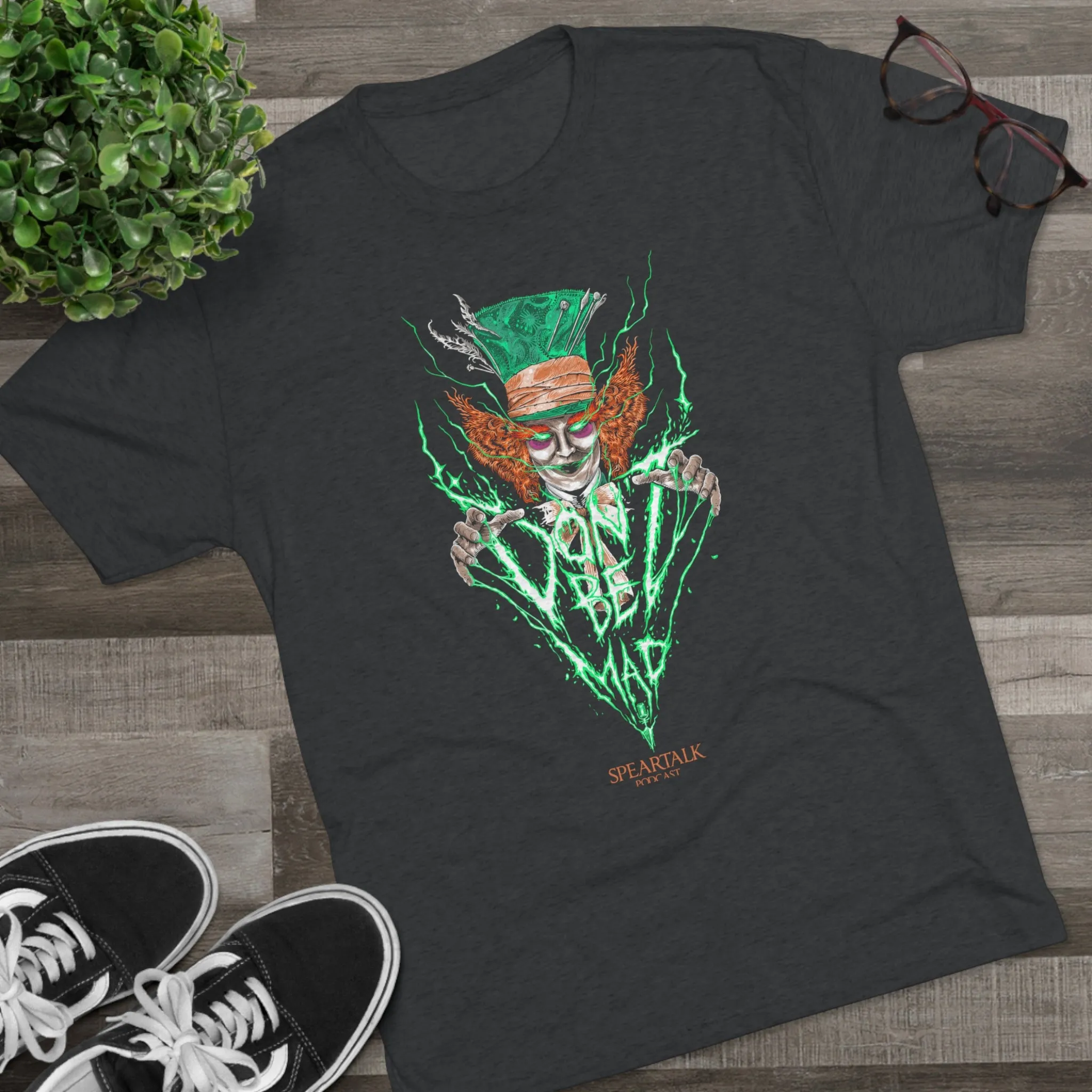 Don’t Be Mad Unisex Tri-Blend Crew Tee