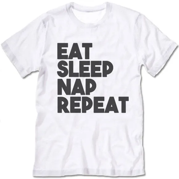 Eat Sleep Nap Repeat T Shirt