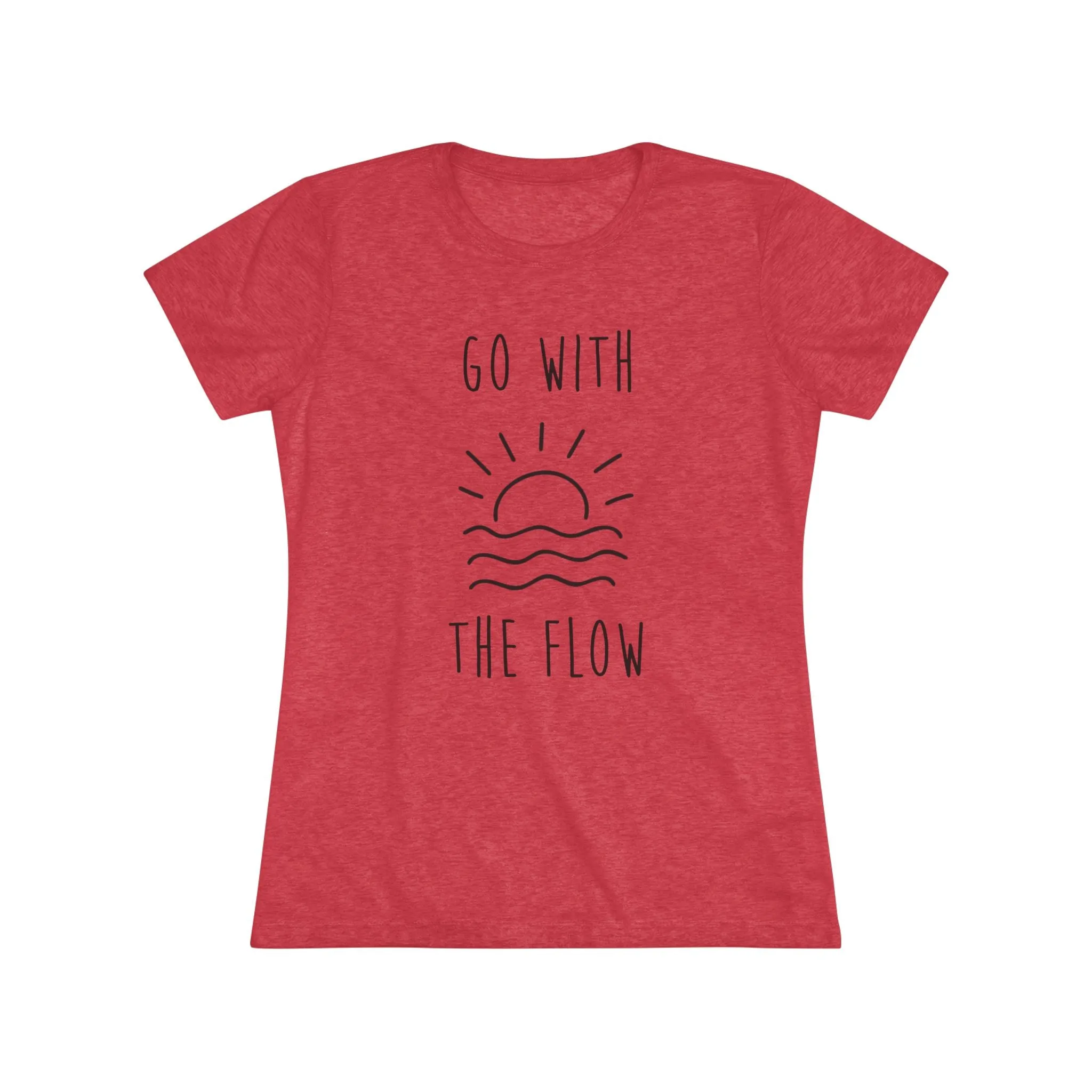 Go With The Flow Women's Triblend Tee