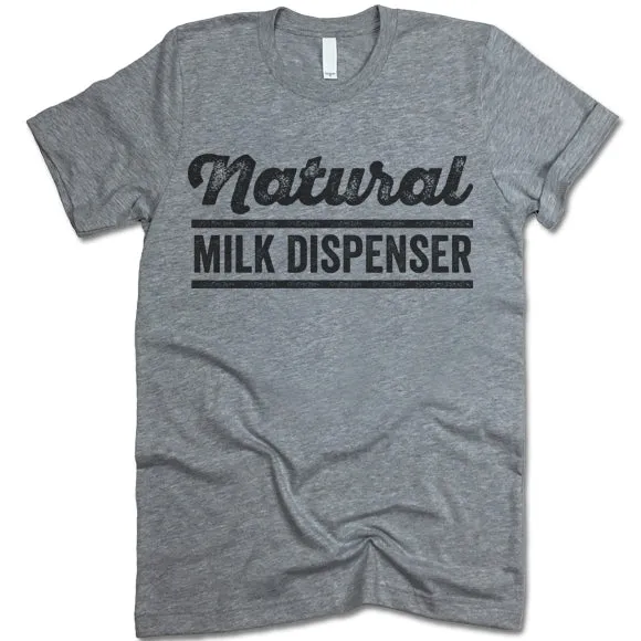 Natural Milk Dispenser T-Shirt