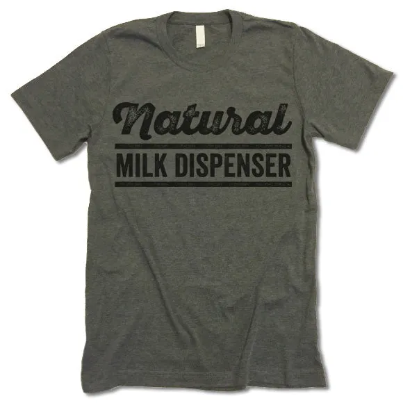 Natural Milk Dispenser T-Shirt