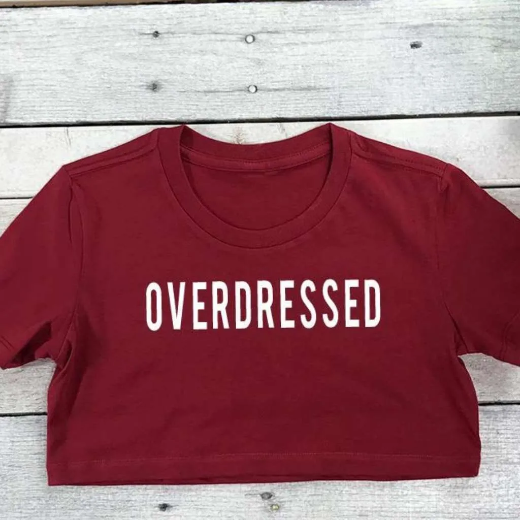Overdressed Sexy Underboob Tee